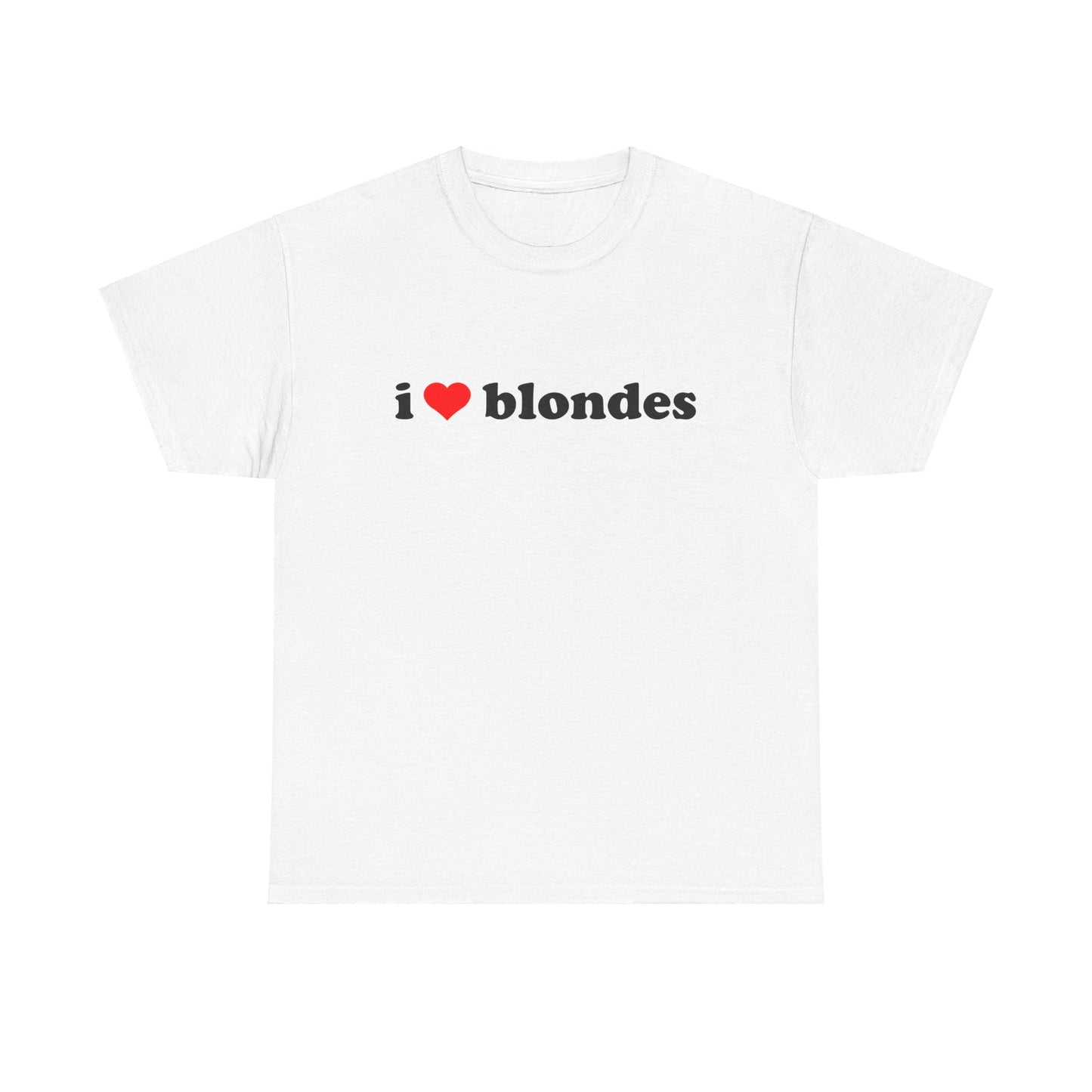 I Love Blondes T-Shirt