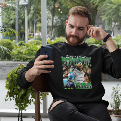 Straight Out The Battle Bus Sweatshirt
