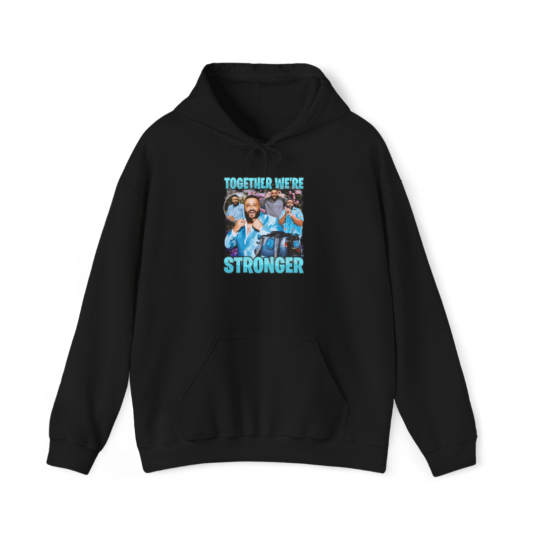 Together Were Stronger Dj Khaled Hoodie