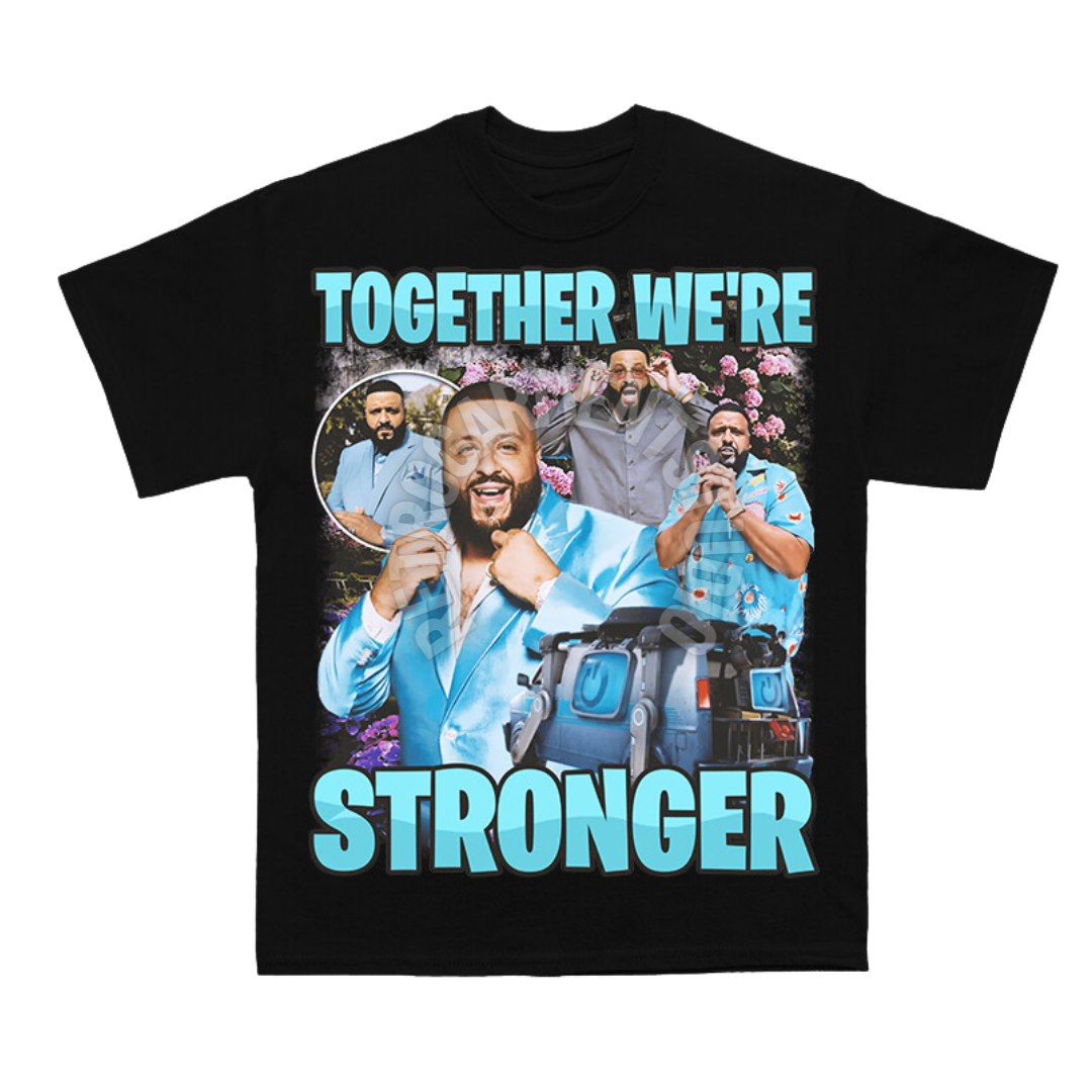 Together Were Stronger Dj Khaled T-Shirt